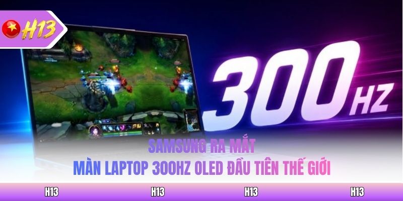Samsung Ra Mắt Màn Laptop 300hz Oled Đầu Tiên Thế Giới