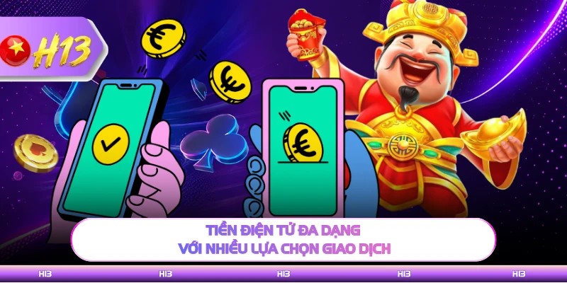 Tiền điện tử đa dạng với nhiều lựa chọn giao dịch